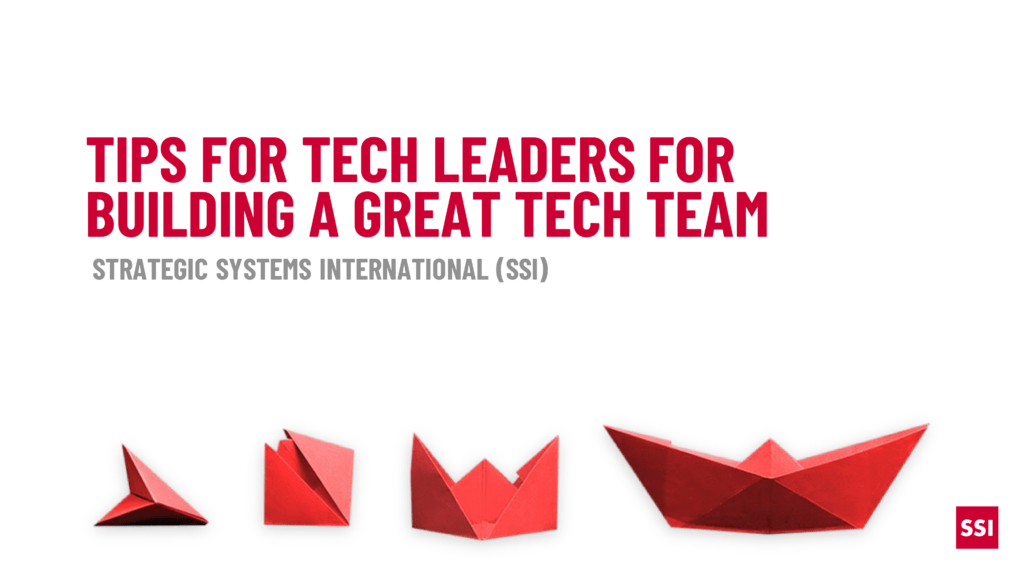 Tips for Tech Leaders for Building a Great Tech Team